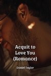 Acquit to Love You (Romance)