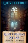 Aunt Ursula's Atlas