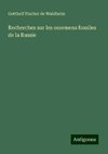 Recherches sur les ossemens fossiles de la Russie