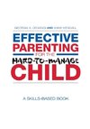 Effective Parenting for the Hard-to-Manage Child