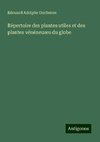 Répertoire des plantes utiles et des plantes vénéneuses du globe