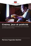 Cinéma, jeux et publicité