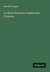 A school-dictionary English and Canarese