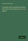 8. Revision of the Lepidopterous Genus Teracolus, with Descriptions of the new Species