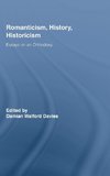 Davies, D: Romanticism, History, Historicism