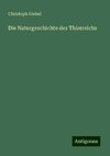 Die Naturgeschichte des Thierreichs