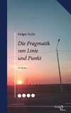 Die Pragmatik von Linie und Punkt