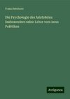 Die Psychologie des Aristoteles: Insbesondere seine Lehre vom nous Poi¿tikos