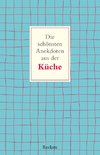 Die schönsten Anekdoten aus der Küche