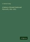 A history of Round Prairie and Plymouth, 1831-1875.