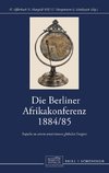 Die Berliner Afrikakonferenz 1884/1885