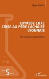 Loyasse 1872 - Crise au Père-Lachaise lyonnais