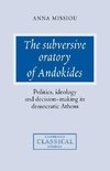 The Subversive Oratory of Andokides