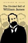 The Divided Self of William James