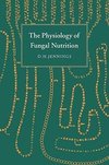 The Physiology of Fungal Nutrition