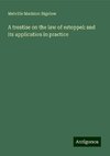 A treatise on the law of estoppel: and its application in practice