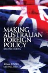 Making Australian Foreign Policy