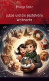 Lukas und die gestohlene Weihnacht