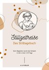 Stillzeitreise - Das Stilltagebuch deluxe