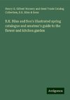 B.K. Bliss and Son's illustrated spring catalogue and amateur's guide to the flower and kitchen garden