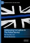 Addressing Corruption in The Police Service