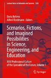 Scenarios, Fictions, and Imagined Possibilities in Science, Engineering, and Education