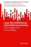 Laser-MicroEDM Based Hybrid Micromachining