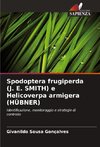 Spodoptera frugiperda (J. E. SMITH) e Helicoverpa armigera (HÜBNER)