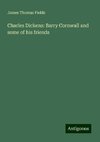 Charles Dickens: Barry Cornwall and some of his friends