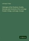 Catalogue of the Trustees, Faculty, Alumnae and Students of the LaGrange Female College, LaGrange, Georgia