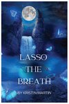 Lasso the Breath