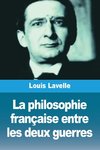 La philosophie française entre les deux guerres