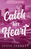 Catch Her Heart