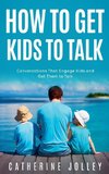 How To Get Kids to Talk