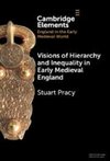 Visions of Hierarchy and Inequality in Early Medieval England