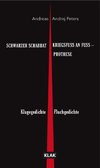 SCHWARZER SCHABBAT. Klagegedichte & KRIEGSFUSS AN FUSS - PROTHESE. Fluchgedichte