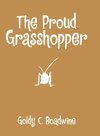 The Proud Grasshopper