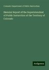 Biennial Report of the Superintendent of Public Insturction of the Territory of Colorado