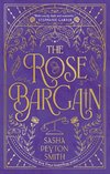 The Rose Bargain. Limited Export Exclusive Edition