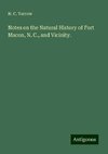 Notes on the Natural History of Fort Macon, N. C., and Vicinity.