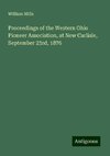 Proceedings of the Western Ohio Pioneer Association, at New Carlisle, September 23rd, 1876