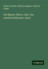 Die Nippon-Fahrer; oder, Das wiedererschlossene Japan