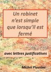 Un robinet n'est simple que lorsqu'il est fermé