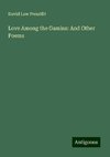 Love Among the Gamins: And Other Poems