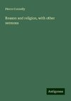 Reason and religion, with other sermons