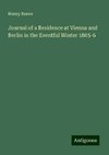 Journal of a Residence at Vienna and Berlin in the Eventful Winter 1805-6