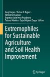 Extremophiles for Sustainable Agriculture and Soil Health Improvement