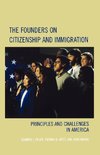 Founders on Citizenship and Immigration