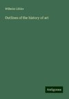 Outlines of the history of art