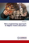 New engineering approach in digital media education